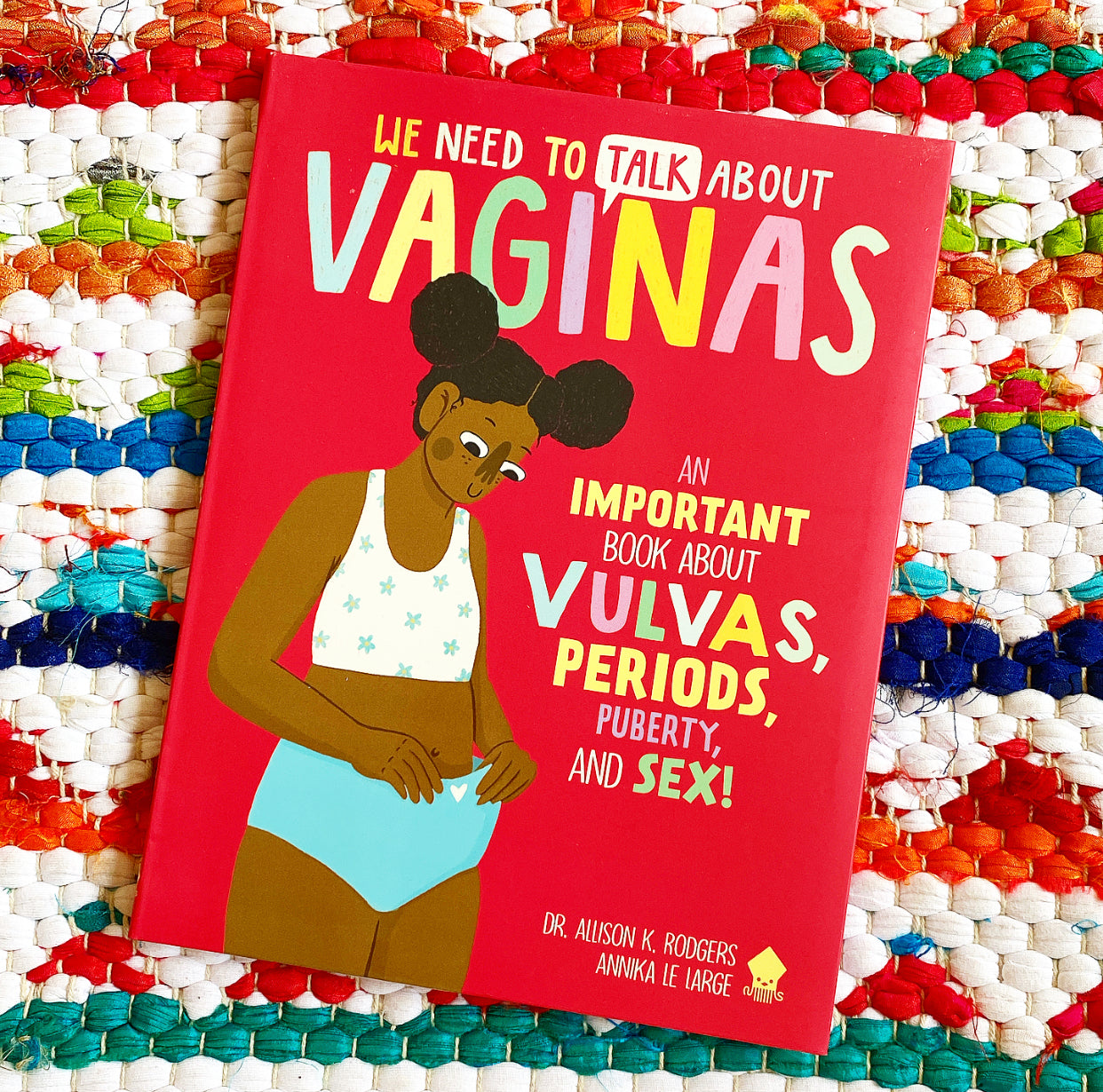 We Need to Talk about Vaginas: An Important Book about Vulvas, Periods –  Brave + Kind Bookshop