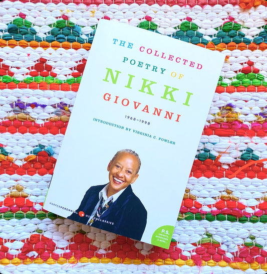 The Collected Poetry of Nikki Giovanni: 1968-1998 | Nikki Giovanni