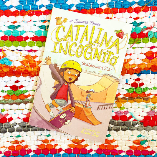 Skateboard Star (Catalina Incognito #4) | Jennifer Torres, Jose