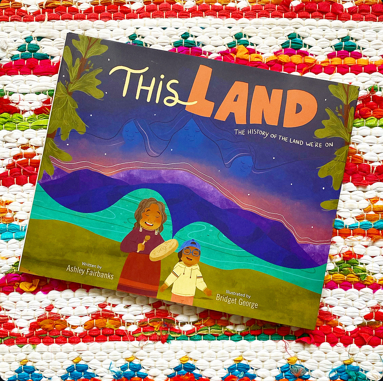 This Land | Ashley Fairbanks (Author) + Bridget George (Illustrator)