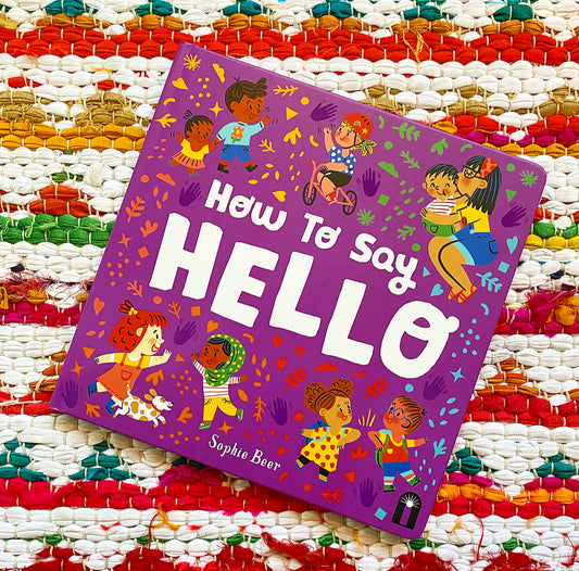 How to Say Hello | Sophie Beer