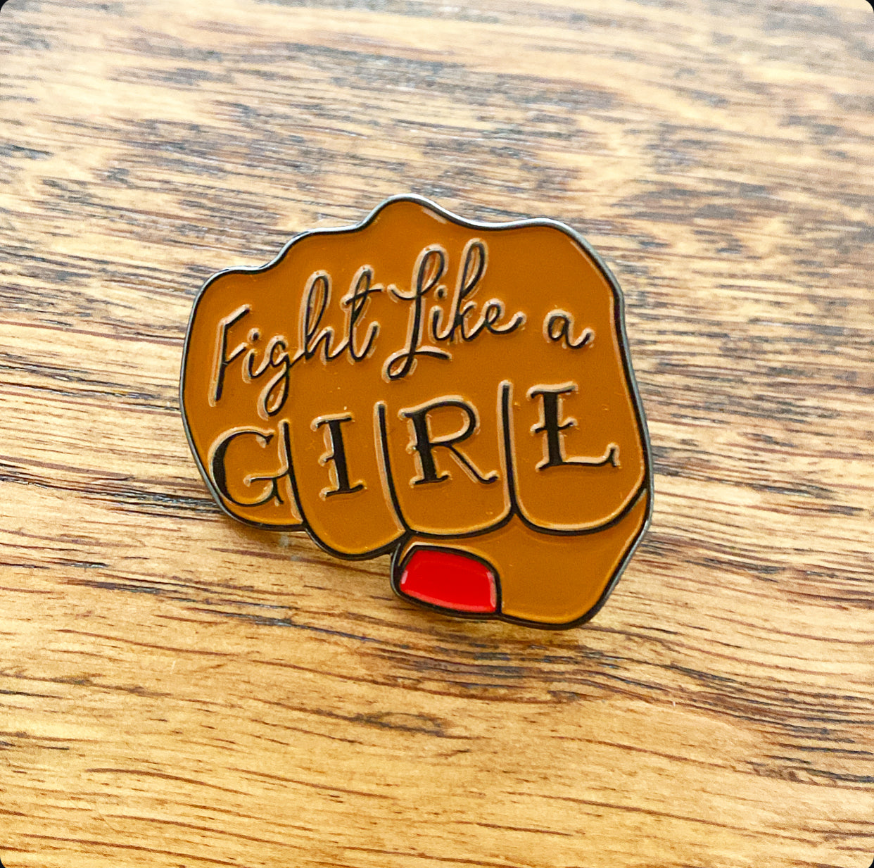 Fight Like A Girl Enamel Pin