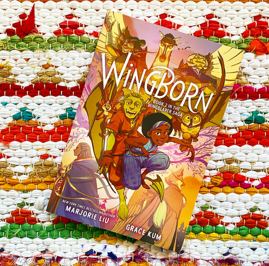 Wingborn (Wingbearer Saga #2) | Marjorie Liu (Author) + Grace Kum (Illustrator)