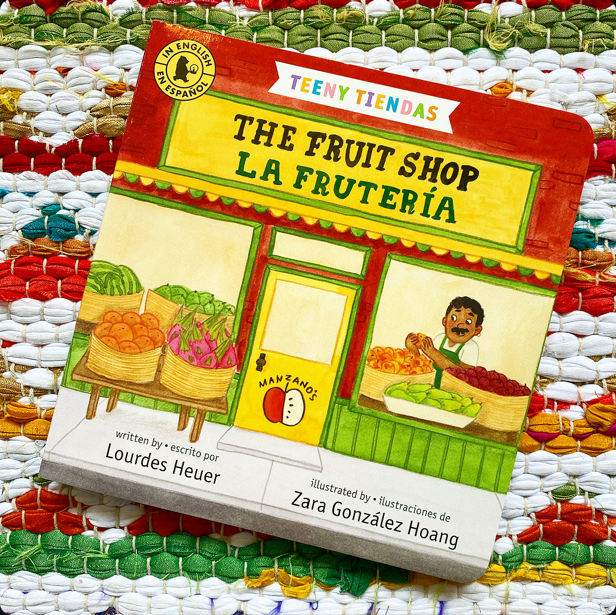 Teeny Tiendas: The Fruit Shop/La Frutería Lourdes Heuer (Author)  Zara González Hoang (Illustrator)