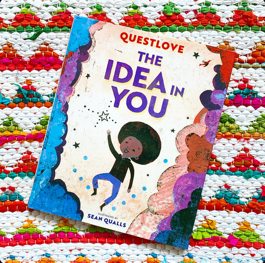 The Idea in You: A Picture Book | Questlove (Author) + Sean Qualls (Illustrator)