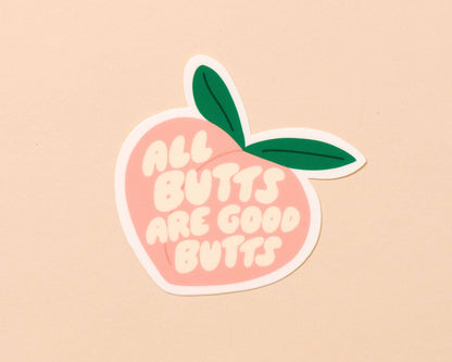 All Butts Are Good Butts Vinyl Sticker