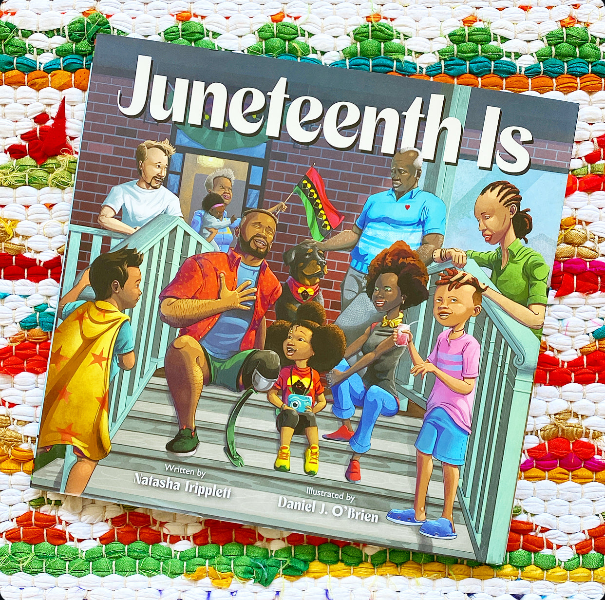 Juneteenth Is | Natasha Tripplett (Author) + Daniel J. O'Brien (Illustrator)