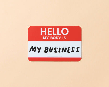 My Body is My Business Political Vinyl Sticker - Feminist