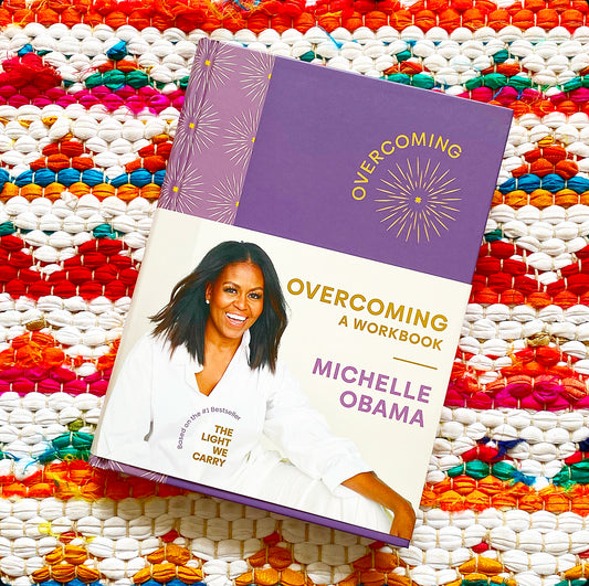 Overcoming: A Workbook | Michelle Obama