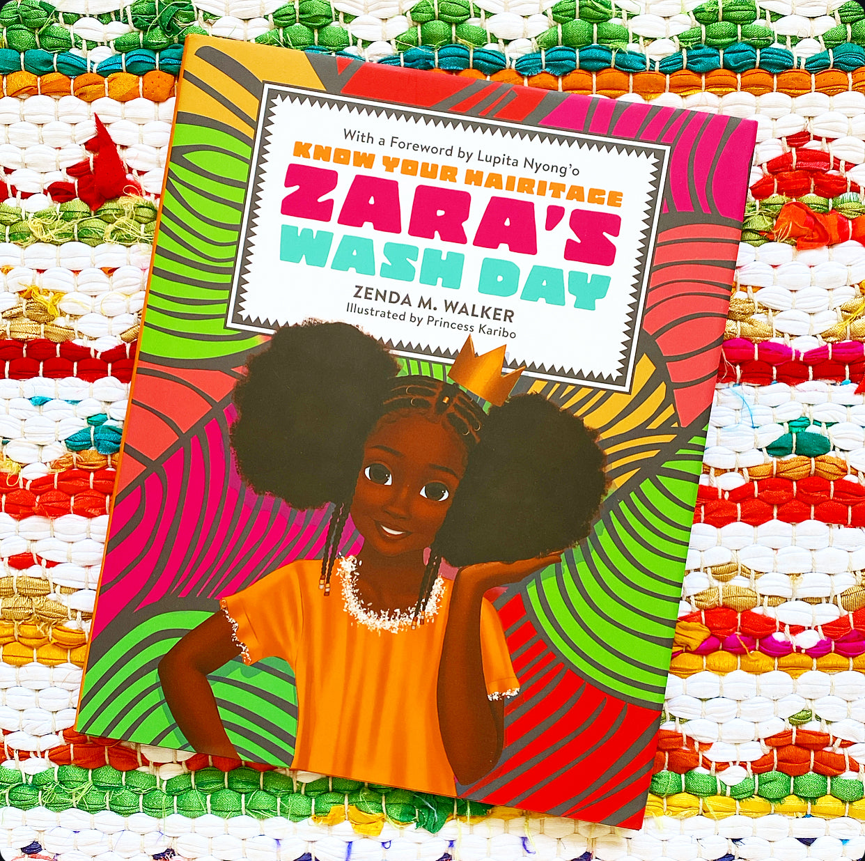 Zara's Wash Day | Zenda Walker (Author) + Princess Karibo (Illustrator) + Lupita Nyong'o (Foreword by)