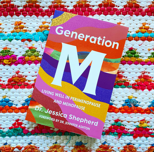 Generation M: Living Well in Perimenopause and Menopause | Jessica Shepherd