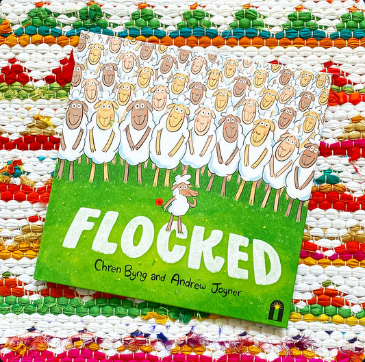 Flocked | Chren Byng (Author) + Andrew Joyner (Illustrator)