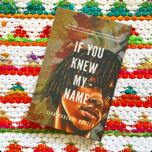 If You Knew My Name: A Novel in Verse | Lisa Roberts Carter