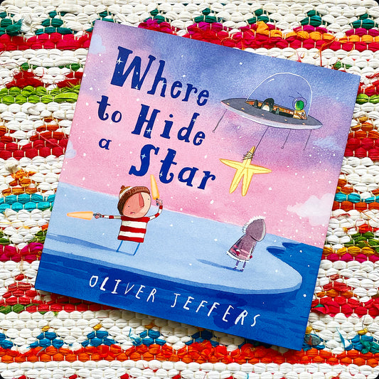 Where to Hide a Star | Oliver Jeffers