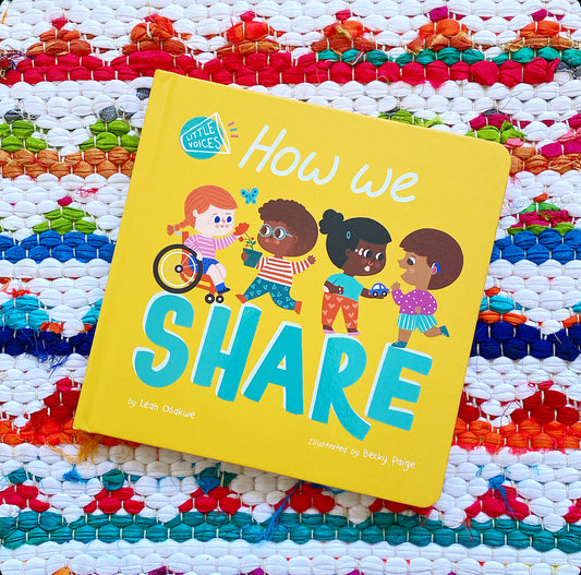 How We Share | Leah Osakwe (Author) + Becky Paige (Illustrator)