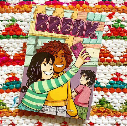 Break (A Click Graphic Novel #6) | Kayla Miller