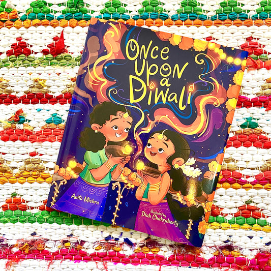 Once Upon a Diwali | Anita Mishra (Author) + Diah Chakraborty (Illustrator)