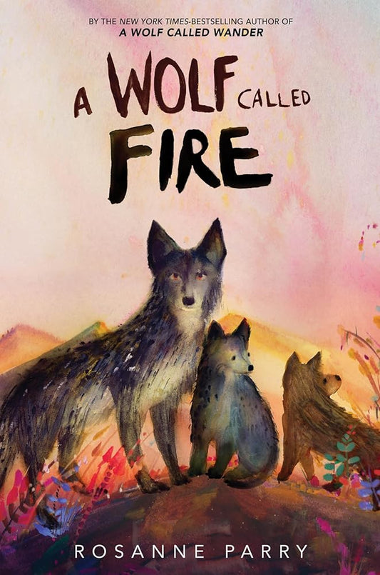 A Wolf Called Fire: A Voice of the Wilderness Novel cover image