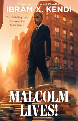 Malcolm Lives!: The Official Biography of Malcolm X for Young Readers cover image