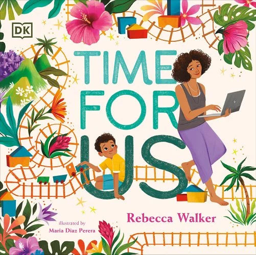 ‼️postponed‼️ AUTHOR STORYTIME | Time for Us | Rebecca Walker (Author) + Maria Diaz Perera (Illustrator)