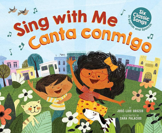 Sing with Me / Canta Conmigo: Six Classic Songs in English and Spanish (Scholastic Bilingual) (Spanish and English Edition) cover image