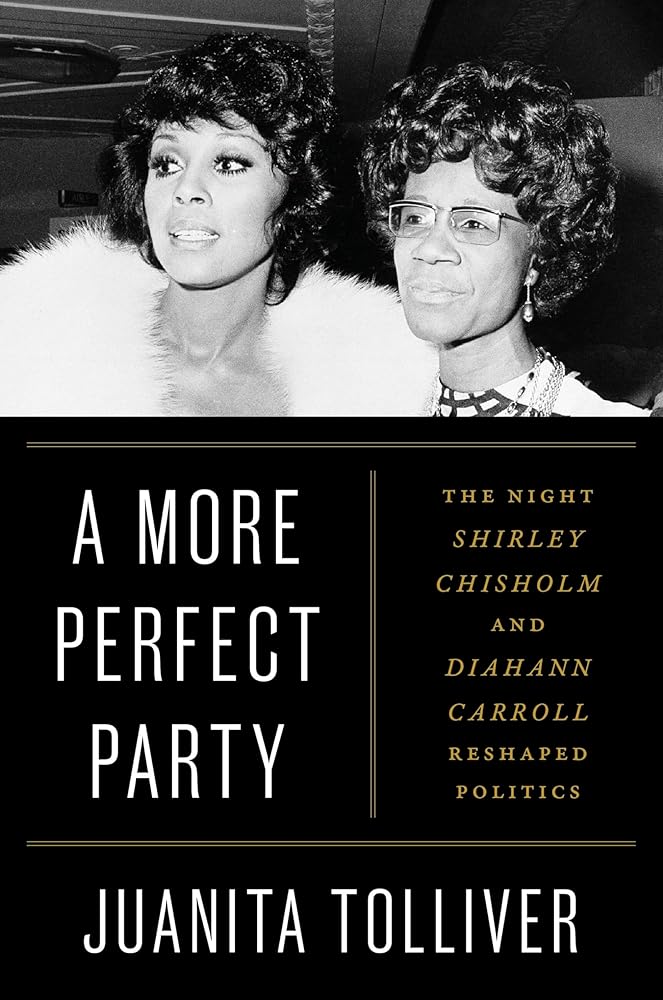 A More Perfect Party: The Night Shirley Chisholm and Diahann Carroll Reshaped Politics cover image