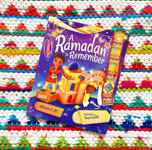 A Ramadan to Remember | Marzieh A. Ali (Author) + Najwa Awatiff (Illustrator)