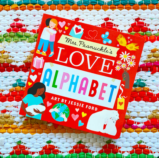 Mrs. Peanuckle's Love Alphabet | Mrs Peanuckle (Author) + Jessie Ford (Illustrator)