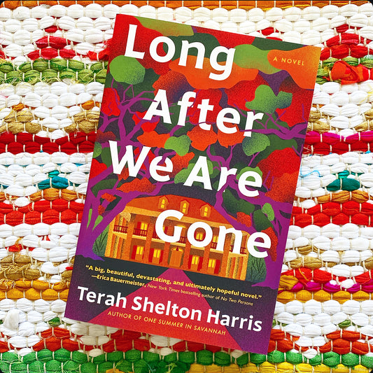 Long After We Are Gone [SIGNED] | Terah Shelton Harris