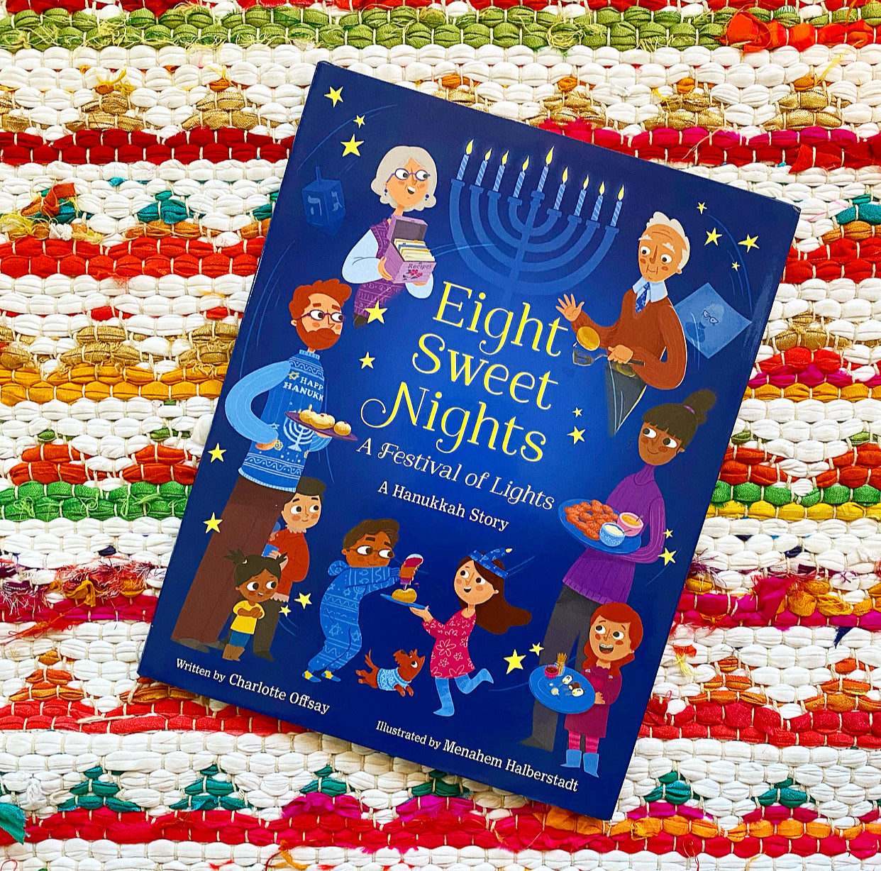 Eight Sweet Nights, a Festival of Lights: A Hanukkah Story | Charlotte Offsay (Author) + Menahem Halberstadt (Illustrator)