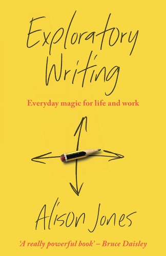 AME Conference Title: Exploratory Writing: Everyday Magic for Life and Work [SIGNED] | Alison Jones