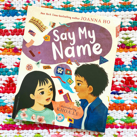 Say My Name | Joanna Ho, Khoa Le