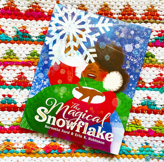 The Magical Snowflake | Bernette Ford (Author) +  Erin K. Robinson (Illustrator)