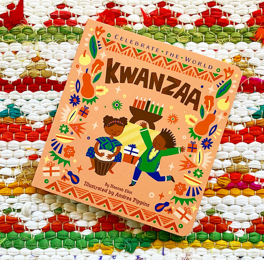 Kwanzaa (Celebrate the World) | Hannah Eliot + Andrea Pippins