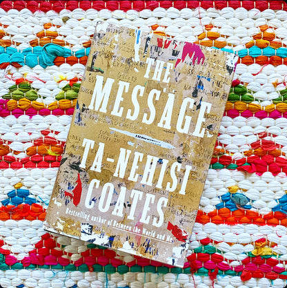 The Message | Ta-Nehisi Coates