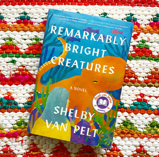 Remarkably Bright Creatures: A Read with Jenna Pick | Shelby Van Pelt