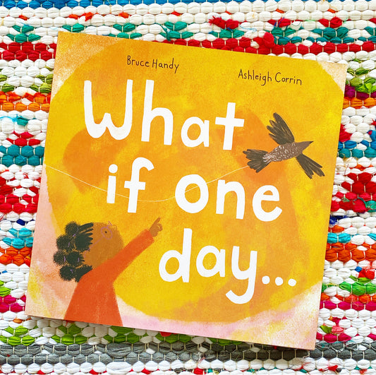 What If One Day... | Bruce Handy, Corrin