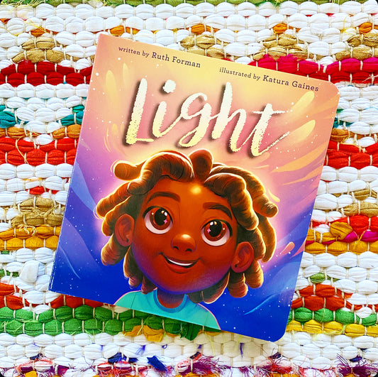 Light | Ruth Forman (Author) + Katura Gaines (Illustrator)