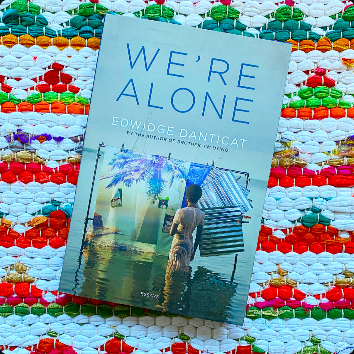 We're Alone: Essays | Edwidge Danticat