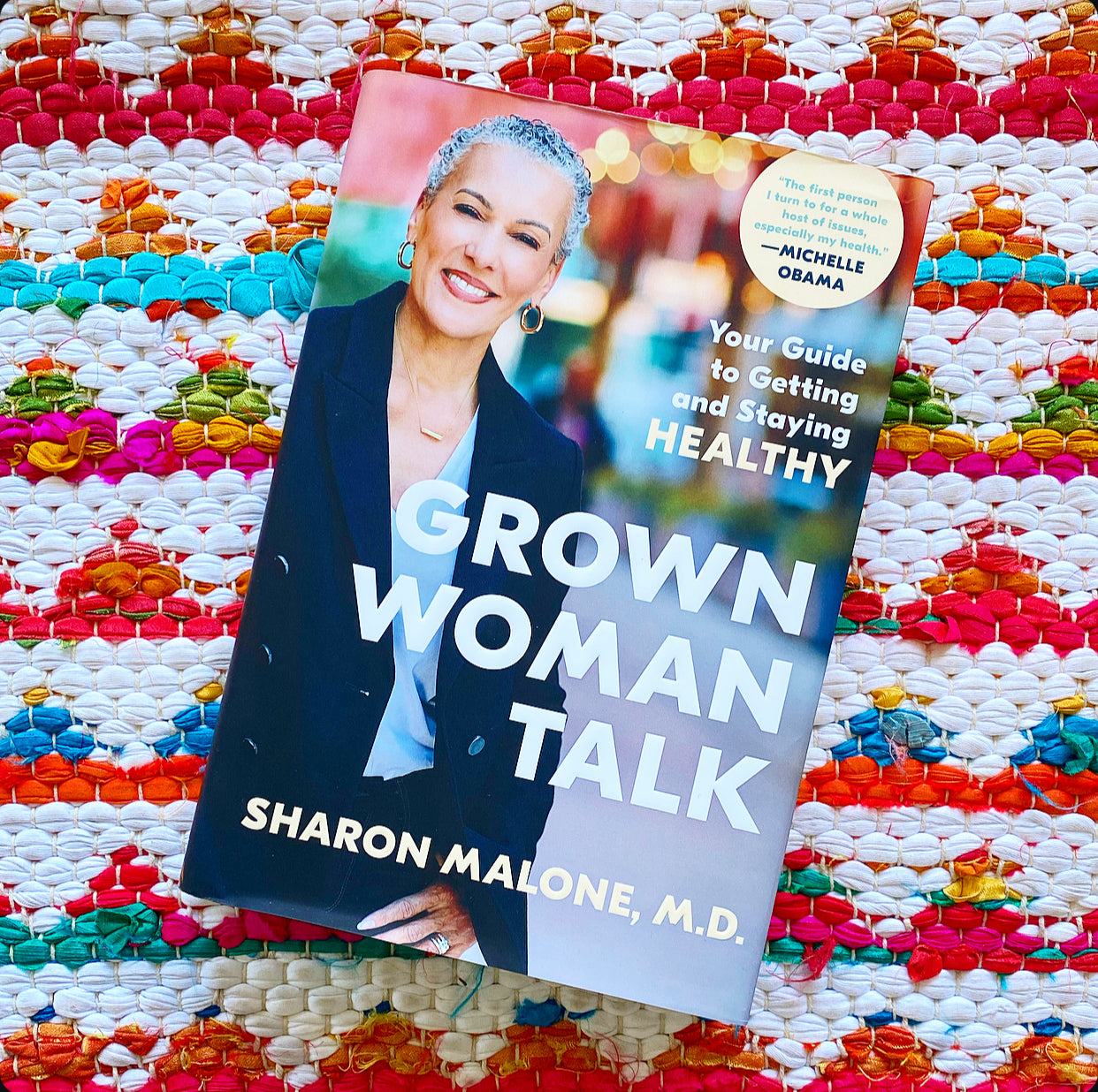 Grown Woman Talk: Your Guide to Getting and Staying Healthy | Sharon Malone