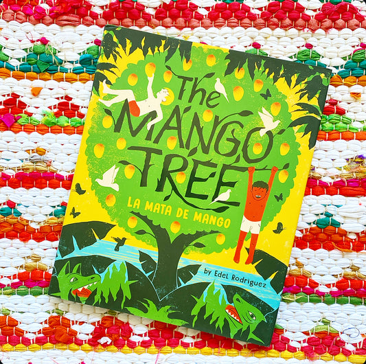 The Mango Tree (La Mata de Mango): A Picture Book | Edel Rodriguez