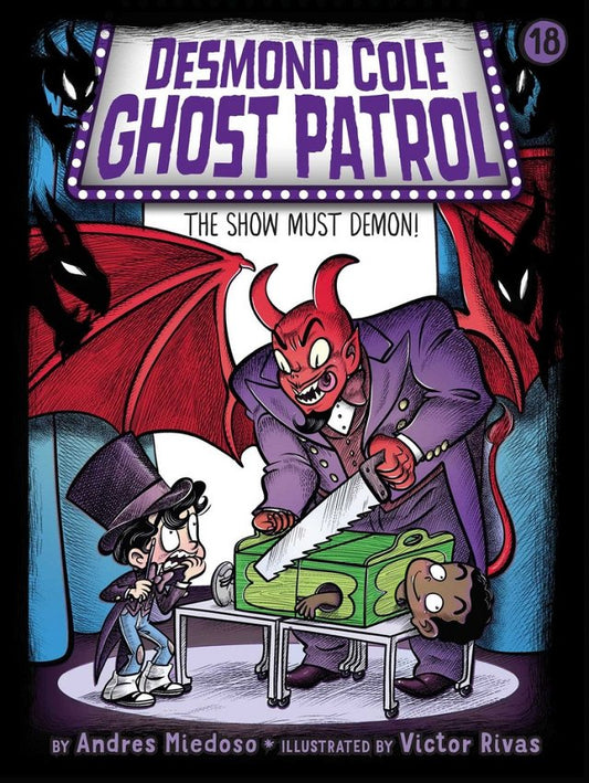 The Show Must Demon! (Desmond Cole Ghost Patrol #18) | Andres Miedoso (Author) + Victor Rivas (Illustrator)