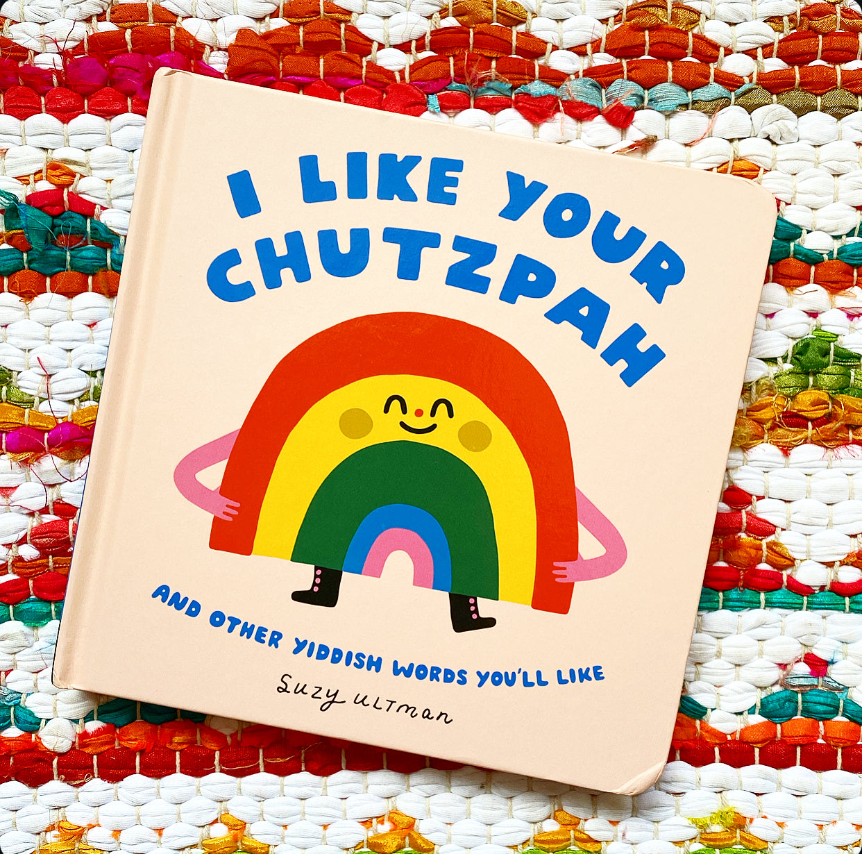 I Like Your Chutzpah: And Other Yiddish Words You'll Like | Suzy Ultman