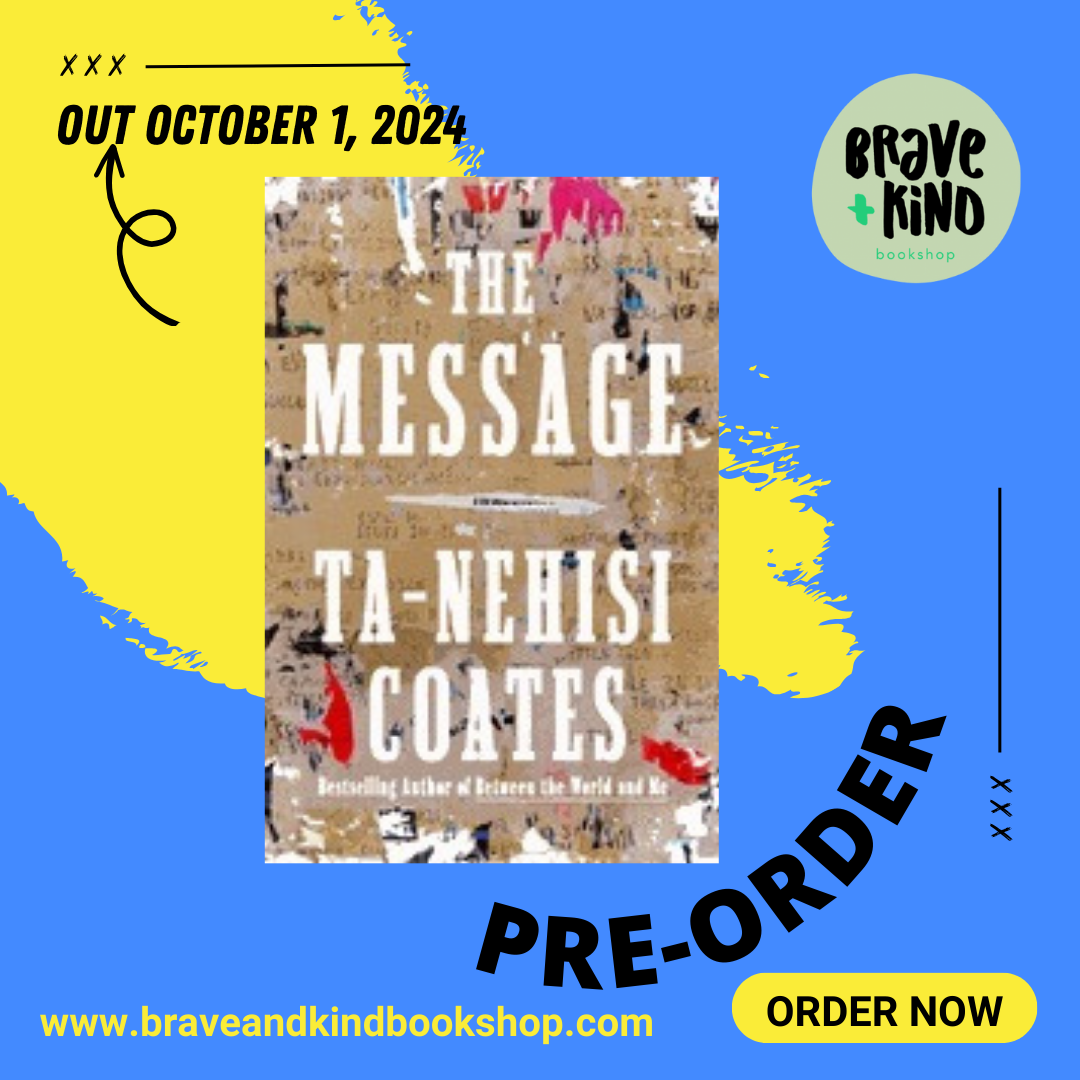 The Message | Ta-Nehisi Coates