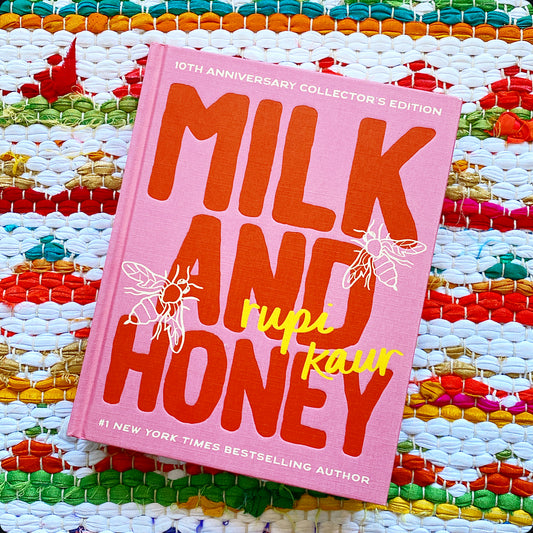 Milk and Honey: 10th Anniversary Collector's Edition | Rupi Kaur