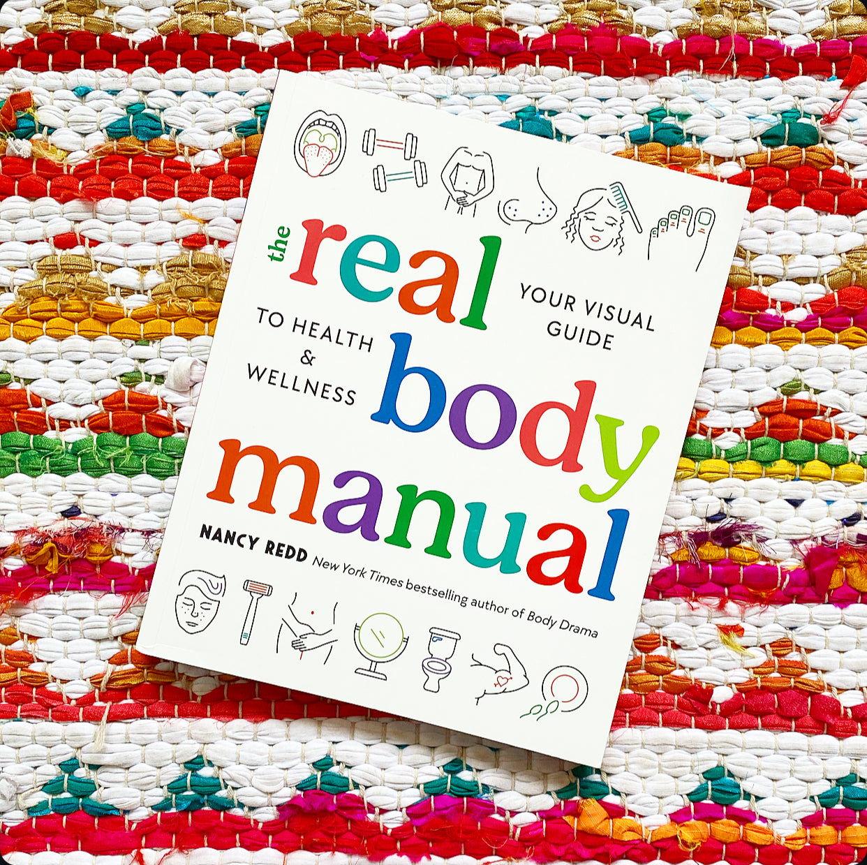 The Real Body Manual: Your Visual Guide to Health & Wellness | Nancy Redd