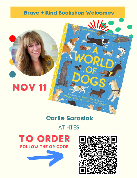 A WORLD OF DOGS | Carlie Sorosiak visits HIES NOVEMBER 11.