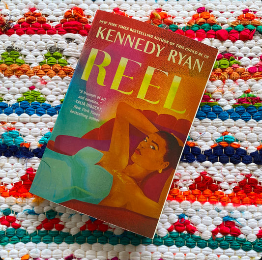 Reel (Hollywood Renaissance #1) | Kennedy Ryan