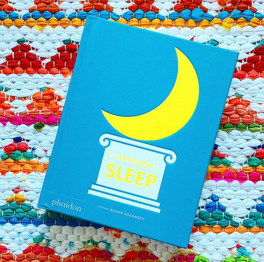 My Art Book of Sleep (My Art Books) | Shana Gozansky