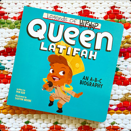 Legends of Hip-Hop: Queen Latifah: An A-B-C Biography  | Pen Ken (Author)  Saxton Moore (Illustrator)